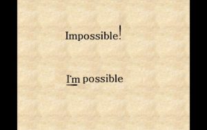 impossible-vs-i-m-possible